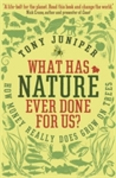 Paperback What Has Nature Ever Done For Us Book