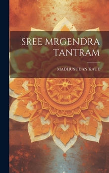 Hardcover Sree Mrgendra Tantram [Sanskrit] Book