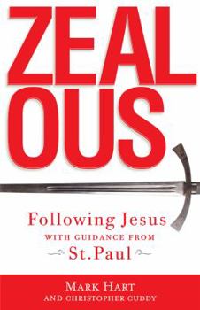 Paperback Zealous: Following Jesus with Guidance from St. Paul Book