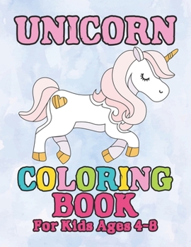 Paperback Unicorn Coloring Book: for Kids Ages 4-8 Book