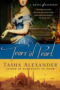 Tears of Pearl (Lady Emily Mysteries) - Book #4 of the Lady Emily Ashton Mysteries