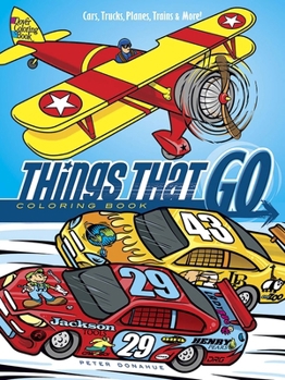 Paperback Things That Go Coloring Book: Cars, Trucks, Planes, Trains and More! Book