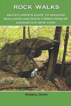 Paperback Rock Walks: An Explorer's Guide to Amazing Boulders and Rock Formations of Downstate New York Book