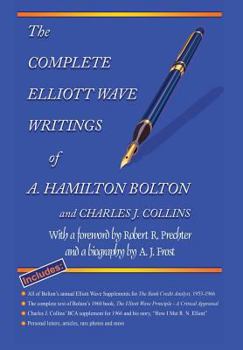 The Complete Elliott Wave Writings of A. Hamilton Bolton