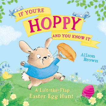 Paperback If You're Hoppy and You Know It: A Lift-The-Flap Easter Egg Hunt Book