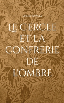 Paperback Le Cercle et La Confrérie de l'Ombre [French] Book