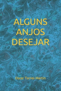 Paperback Alguns Anjos Desejar [Portuguese] Book