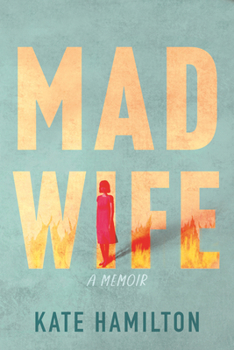 Hardcover Mad Wife: A Memoir Book