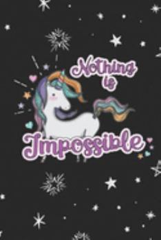 Paperback Nothing Is Impossible: Cute Unicorn 2020 6 x 9 Weekly Planner for Positive People Book