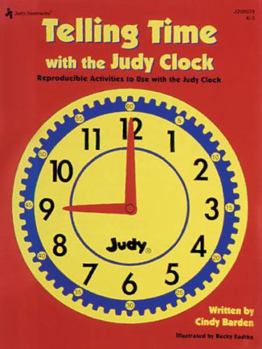 Paperback Telling Time with the Judy(r) Clock, Grades K - 3: Reproducible Activities to Use with the Judy Clock Book