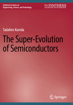 Paperback The Super-Evolution of Semiconductors Book