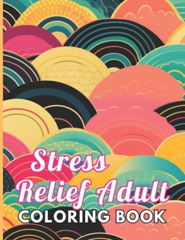 Paperback Stress Relief Adult Coloring Book: High Quality +100 Beautiful Designs Book