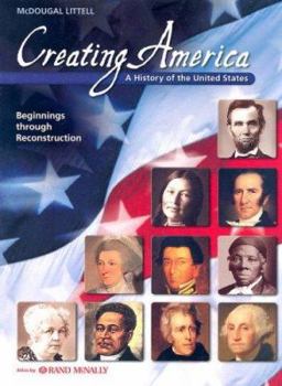 Hardcover Creating America: Beginnings Through Reconstruction: A History of the United States: With an Atlas by Rand McNally Book
