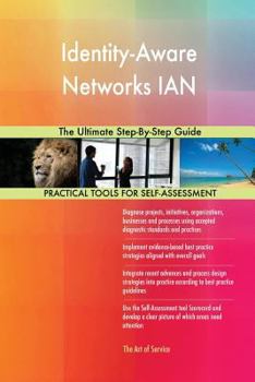 Paperback Identity-Aware Networks IAN The Ultimate Step-By-Step Guide Book