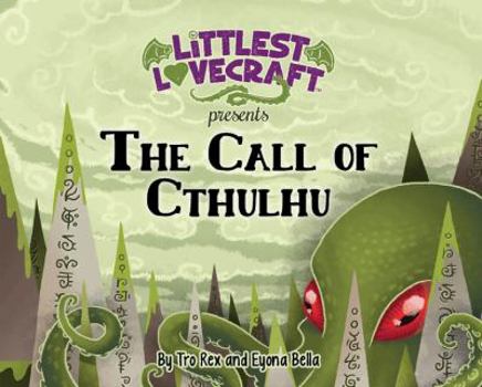 Hardcover Littlest Lovecraft: The Call of Cthulhu Book