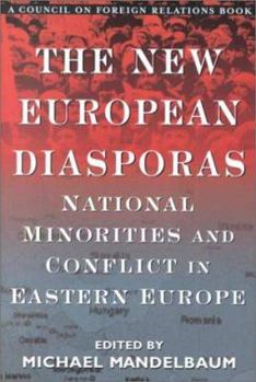 Paperback The New European Diasporas: National Minorities and Conflicts in Eastern Europe Book