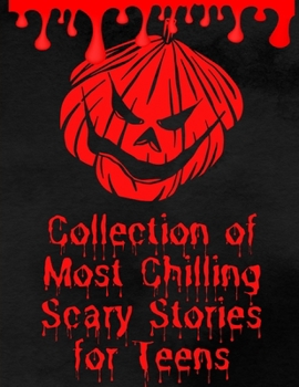 Collection of Most Chilling Scary Stories for Teens