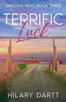 Paperback Terrific Luck: Arizona Heat, Book Three Book