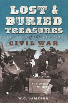 Hardcover Lost and Buried Treasures of the Civil War Book