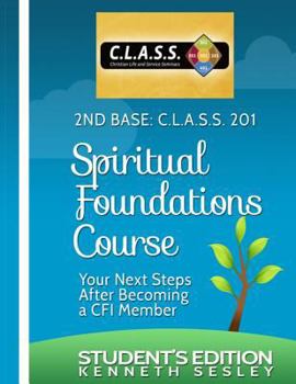 Paperback 2nd Base: C.L.A.S.S. 201 Spiritual Foundations Course:: Student's Edition Book