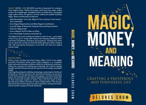 Paperback Magic, Money, and Meaning: Crafting a Prosperous and Purposeful Life Book