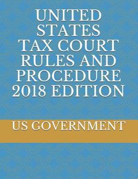Paperback United States Tax Court Rules and Procedure 2018 Edition Book