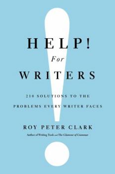 Hardcover Help! for Writers: 210 Solutions to the Problems Every Writer Faces Book