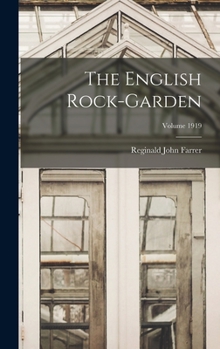Hardcover The English Rock-garden; Volume 1919 Book