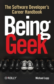 Paperback Being Geek: The Software Developer's Career Handbook Book