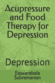 Paperback Acupressure and Food Therapy for Depression: Depression Book