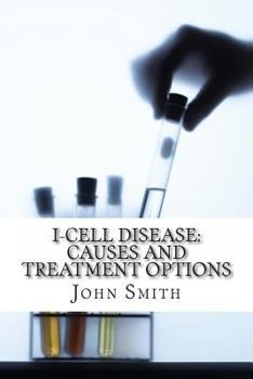 Paperback I-Cell Disease: Causes and Treatment Options Book