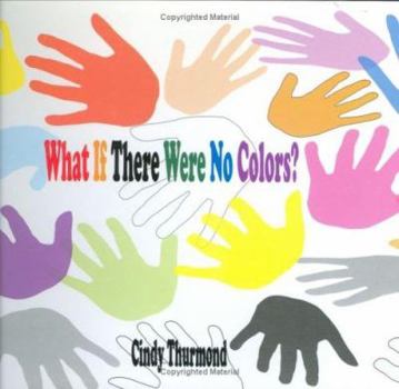 Hardcover What If There Were No Colors? Book