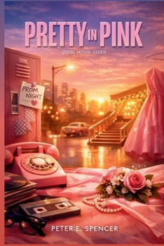 PRETTY IN PINK (2026) MOVIE GUIDE: A Deep Exploration of Teenage Love, Social Class, and Self-Identity Through Andie Walsh’s Journey — and the Enduring Legacy of a Generation-Defining Romantic Film