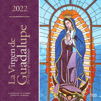 La Virgen de Guadalupe 2022 12 x 12 Inch Monthly Square Wall Calendar with Foil Stamped Cover, Virgin Mexico City