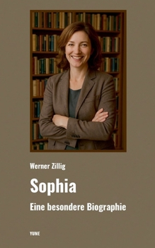 Paperback Sophia: Eine besondere Biographie [German] Book