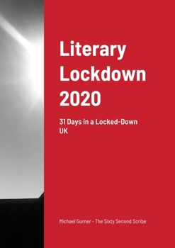 Paperback Literary Lockdown 2020: 31 Days in a Locked-Down UK Book