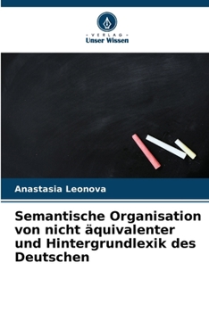 Paperback Semantische Organisation von nicht äquivalenter und Hintergrundlexik des Deutschen [German] Book