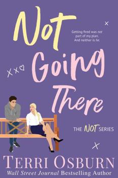 Paperback Not Going There (The NOT Series) Book
