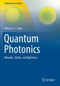 Paperback Quantum Photonics: Bimodes, Qubits, and Biphotons Book
