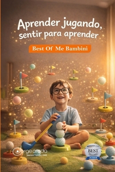 BEST OF ME BAMBINI: Aprender jugando. Sentir para aprender. (Spanish Edition)