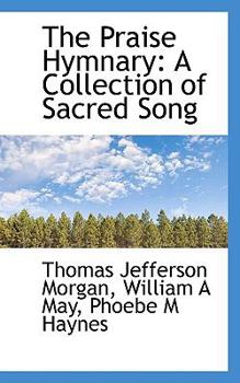 The Praise Hymnary : A Collection of Sacred Song