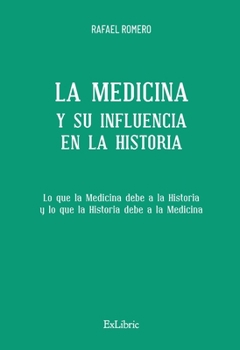 Paperback La Medicina y su influencia en la Historia [Spanish] Book