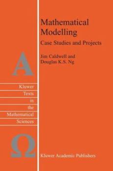 Hardcover Mathematical Modelling: Case Studies and Projects Book