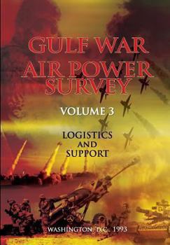 Paperback Gulf War Air Power Survey: Volume III Logistics and Support Book
