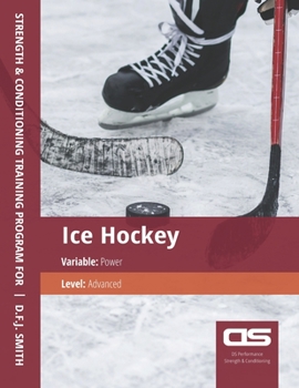 Paperback DS Performance - Strength & Conditioning Training Program for Ice Hockey, Power, Advanced Book