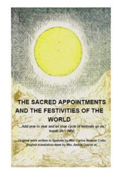 Paperback The Sacred Appointments and the Festivities of the World Book