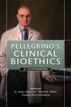 Paperback Pellegrino's Clinical Bioethics: A Compendium Book