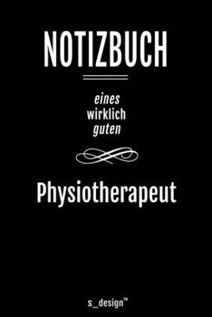 Paperback Notizbuch f?r Physiotherapeuten / Physiotherapeut / Physiotherapeutin: Originelle Geschenk-Idee [120 Seiten liniertes blanko Papier ] [German] Book