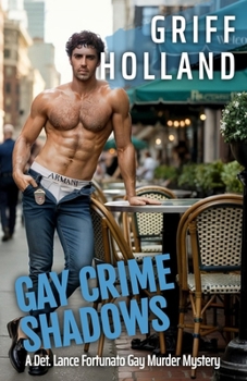 Gay Crime Shadows: A Detective Lance Fortunato Gay Murder Mystery