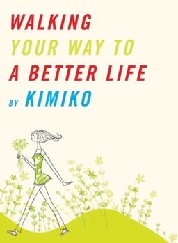 Paperback Walking Your Way to a Better Life Book